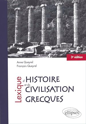 Seller image for Lexique d'histoire et de civilisation grecques. 3e dition for sale by Calepinus, la librairie latin-grec