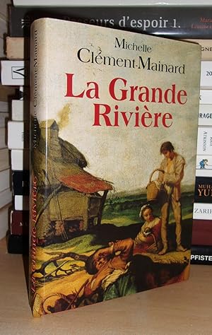 Seller image for LA GRANDE RIVIERE for sale by Planet's books