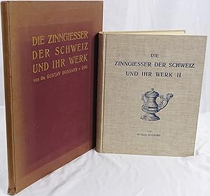 Bild des Verkufers fr Die Zinngiesser der Schweiz und ihr Werk. 2 Bnde. zum Verkauf von Antiquariat Schmidt & Gnther