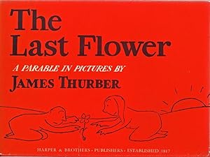 The Last Flower: A Parable in Pictures (An Exact Reprint from the Original Edition)