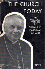 Immagine del venditore per The Church Today: The Collected Writings of Emmanuel Cardinal Suhard venduto da Sutton Books