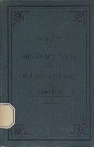 Image du vendeur pour Beitrge zur forstlichen Statik und Waldwerthrechnung. mis en vente par Antiquariat Kaner & Kaner GbR