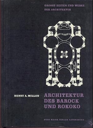 Große Zeiten und Werke der Architektur. Band 7: Architektur des Barock und Rokoko. Für die deutsc...