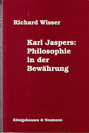 Karl Jaspers: Philosophie in der Bewährung : Vorträge und Aufsätze / Richard Wisser