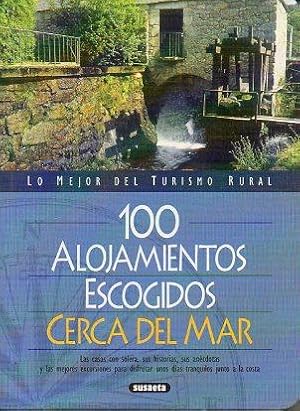 Imagen del vendedor de 100 ALOJAMIENTOS ESCOGIDOS CERCA DEL MAR. a la venta por angeles sancha libros