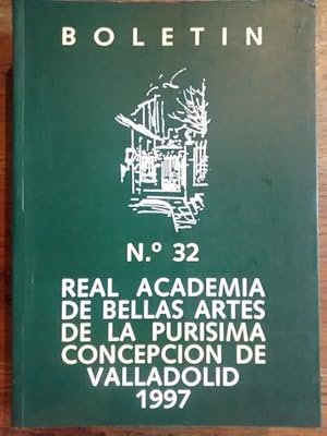 Seller image for BOLETN N 32. REAL ACADEMIA DE BELLAS ARTES DE LA PURSIMA CONCEPCIN DE VALLADOLID. 1997 for sale by Librera Pramo