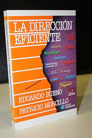 Imagen del vendedor de La direccin eficiente.- Bueno Campos, Eduardo; Morcillo Ortega, Patricio. a la venta por MUNDUS LIBRI- ANA FORTES