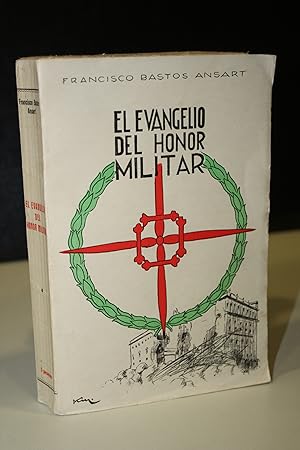 Imagen del vendedor de El evangelio del honor militar y otros relatos.- Bastos Ansart, Francisco a la venta por MUNDUS LIBRI- ANA FORTES