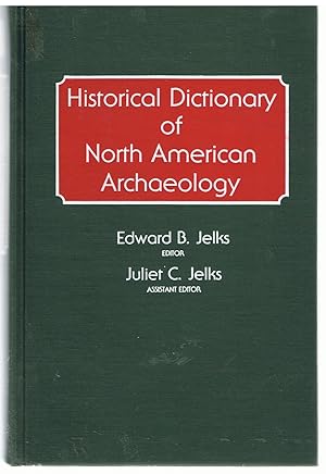 Historical Dictionary of North American Archaeology.