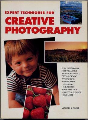 Expert Techniques For Creative Photography