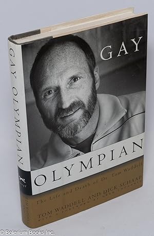 Seller image for Gay Olympian: the life and death of Dr. Tom Waddell for sale by Bolerium Books Inc.