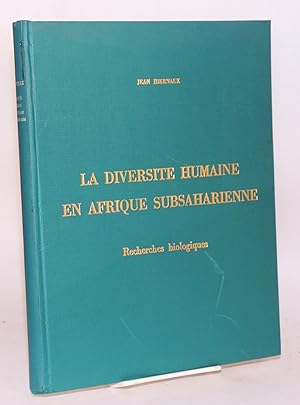 La diversité humaine en Afrique subsaharienne; recherches biologiques