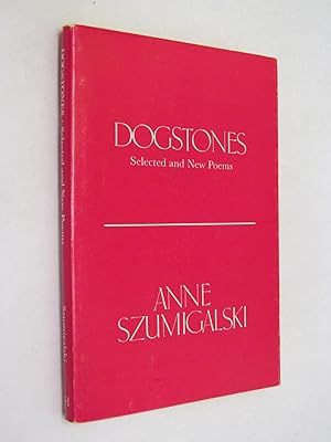 Dogstones: Selected and New Poems