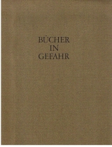 Bild des Verkufers fr Bcher in Gefahr - Sonderbeilage zum Gutenberg-Jahrbuch 1982. zum Verkauf von Allguer Online Antiquariat