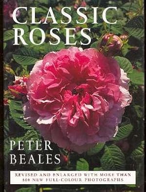 Imagen del vendedor de Classic roses : an illustrated encyclopaedia and grower's manual of old roses, shrub roses, and climbers. a la venta por Joseph Valles - Books