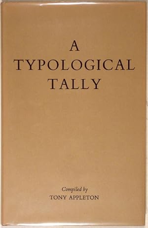 Seller image for A Typological Tally. Thirteen Hundred Writings in English on Printing History, Typography, Bookbinding and Papermaking. for sale by Gerhard Zhringer Antiquariat & Galerie Online