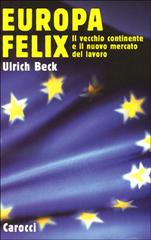 Immagine del venditore per Europa Felix. Il vecchio continente e il nuovo mercato del lavoro. venduto da FIRENZELIBRI SRL