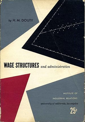 WAGE STRUCTURES AND ADMINISTRATION.