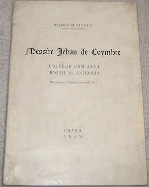 Messire Jeban de Coymbre : o Senhor Dom João príncipe de Antioquia (Portugueses e Cipriotas no sé...