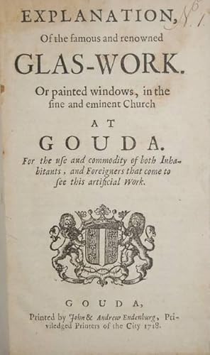 Explanation, of the famous and renowned glas-work. Or painted windows, in the fine and eminent Ch...