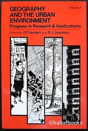 Geography And The Urban Environment: Progress in Research and Applications. Volume IV.