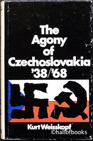 The Agony of Czechoslovakia '38/'68