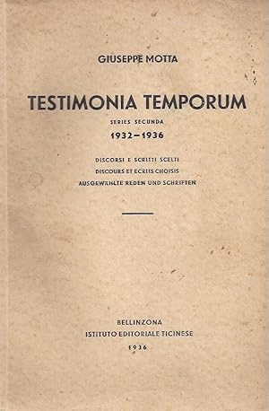 TESTIMONIA TEMPORUM 1911-1931 - Discorsi e scritti scelti / Discours et ecrits choisis / Ausgewäh...