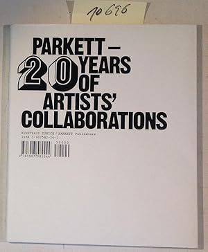 Seller image for Parkett - 20 Years of Artists' Collaborations - Katalog Zur Ausstellung Vom 26. November 2004 Bis 13. Februar 2005 Im Kunsthaus Zrich for sale by Antiquariat Trger