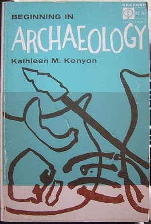 Seller image for Beginning in Archaeology for sale by North American Rarities