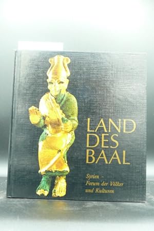 Immagine del venditore per Land des Baal Syrien- Forum der Vlker und Kulturen venduto da Buch- und Kunsthandlung Wilms Am Markt Wilms e.K.