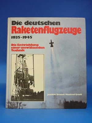 Die deutschen Raketenflugzeuge 1935-1945