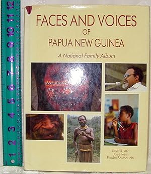 Seller image for Faces and Voices of Papua New Guinea : A National Family Album for sale by Crystal Palace Antiques