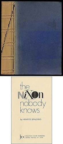 Bild des Verkufers fr The Nixon Nobody Knows zum Verkauf von Between the Covers-Rare Books, Inc. ABAA