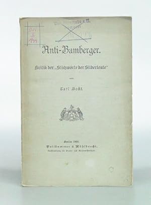 Anti-Bamberger. Kritik der "Stichworte der Silberleute".