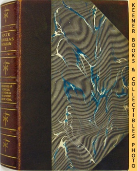 Bild des Verkufers fr The Writings Of Kate Douglas Wiggin, Quillcote Edition, Volume VII: 7 ONLY New Chronicles Of Rebecca, A Cathedral Courtship, And The Diary Of A Goose Girl zum Verkauf von Keener Books (Member IOBA)