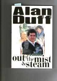 Out of the Mist and Steam: A Memoir
