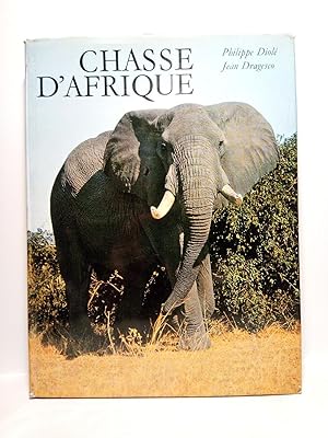 Seller image for Chasse d'Afrique / Texte de Philippe Diole; 178 photographies de Jean Dragesco for sale by Librera Miguel Miranda