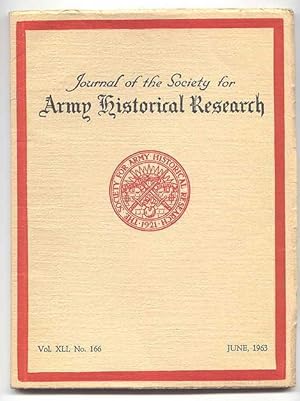 JOURNAL OF THE SOCIETY FOR ARMY HISTORICAL RESEARCH. JUNE, 1963. VOL. XLI. NO. 166.