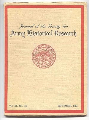 Image du vendeur pour JOURNAL OF THE SOCIETY FOR ARMY HISTORICAL RESEARCH. SEPTEMBER, 1962. VOL. XL. NO. 163. mis en vente par Capricorn Books