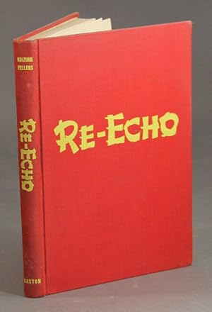 Image du vendeur pour Re-echo. Edited by Nancy Jane Fellers mis en vente par Rulon-Miller Books (ABAA / ILAB)