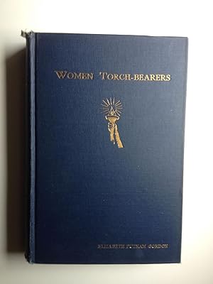 Imagen del vendedor de Women Torch-Bearers The Story of the Woman's Christian Temperance Union a la venta por WellRead Books A.B.A.A.