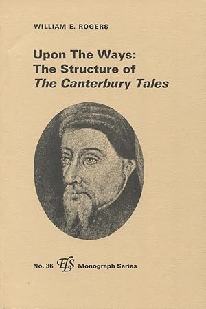 Seller image for Upon The Ways: The Structure Of The Canterbury Tales for sale by Kenneth A. Himber