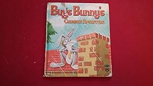 Seller image for BUGS BUNNY'S CHIMNEY ADVENTURE for sale by Betty Mittendorf /Tiffany Power BKSLINEN
