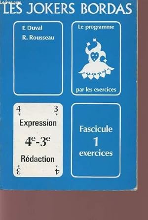 Seller image for LE PROGRAMME PAR LES EXERCICES / EXPRESSION - REDACTION / CLASSES DE 4 ET 3 / FASCICUL 1 :EXERCICES / COLLECTION LES JOKERS BORDAS for sale by Le-Livre