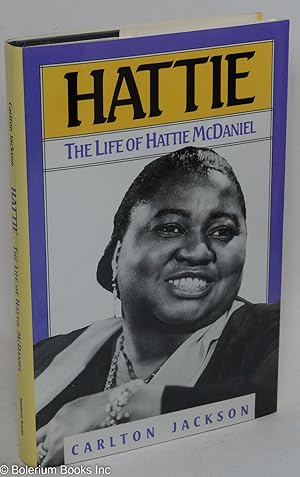 Immagine del venditore per Hattie; the life of Hattie McDaniel venduto da Bolerium Books Inc.