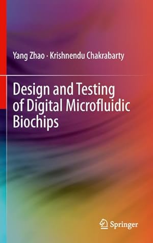 Seller image for Design and Testing of Digital Microfluidic Biochips for sale by AHA-BUCH GmbH
