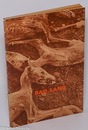 Image du vendeur pour Bad Land [poems] mis en vente par Bolerium Books Inc.