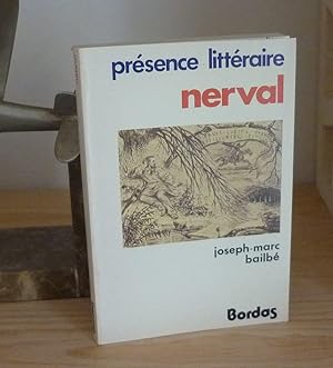 Nerval, présence littéraire, Paris, Bordas, 1976.