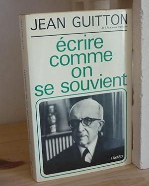 Écrire comme on se souvient, Paris, fayard, 1974.