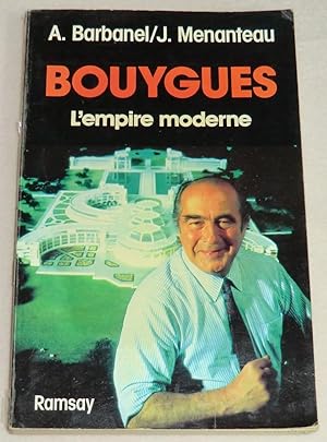 Seller image for BOUYGUES - L'empire moderne for sale by LE BOUQUINISTE